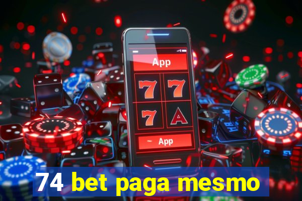 74 bet paga mesmo